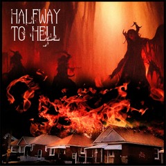Halfway To Hell [ Mix ]