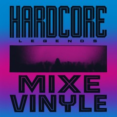 HARDCORE LEGENDS MIXE VINYLE