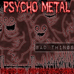 Bad Things (Prod. PsYcHoSmOkEr)