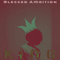 Blessed Ambition