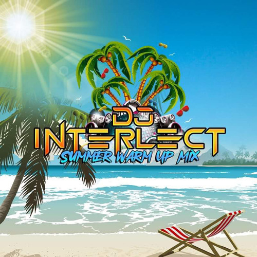 DJ Interlect - Summer Warm Up Mix