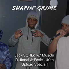 Jack SQREd w: Muscle D, Foxie & Jinnal (040)
