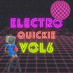 Electro Quickie vol 6