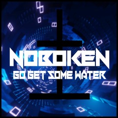 Go Get Some Water