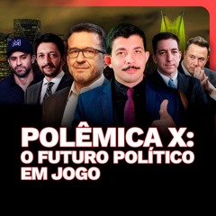POLÊMICA X: Futuro Político em Jogo | PUXANDO O FIO