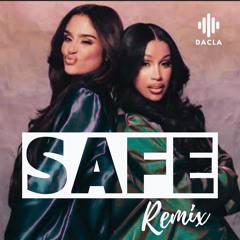 Cardi B x Kehlani - Safe (Dacla Remix)