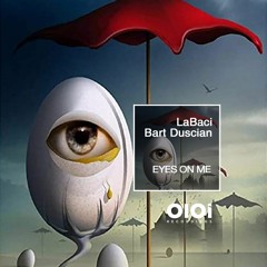 OIR2118 LaBaci, Bart Duscian - Eyes On Me (Deep House Mix) - (Cut)