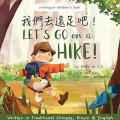 [READ PDF] Let's go on a hike! Written in Traditional Chinese, Pinyin and English: A bilingual child