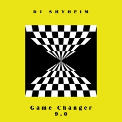 Game Changer 9 Mixed By DJ Shyheim