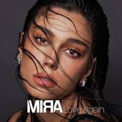 Mira Love Again