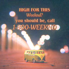 High For This Weeknd