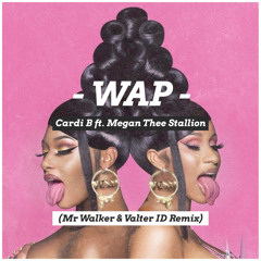 Cardi B feat Megan Thee Stallion Wap(Mr walker & Valter ID remix)