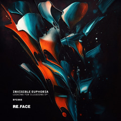 Invisible Euphoria - Looking For Illusions EP [RFC068]