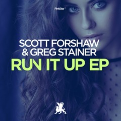 Scott Forshaw & Greg Stainer - Run It Up