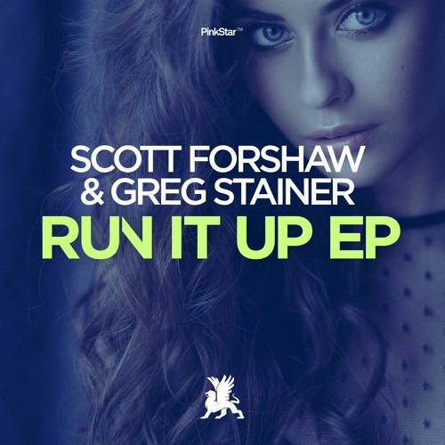 Scott Forshaw & Greg Stainer - Run It Up