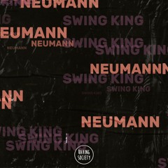 Neumann - Swing King  (Original Mix)