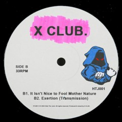 X CLUB. - It Isnt Nice To Fool Mother Nature