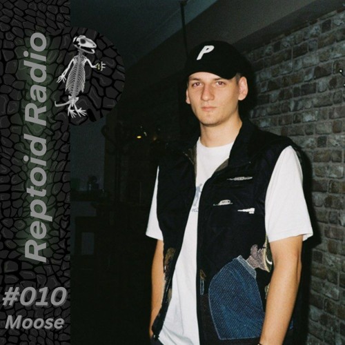 Reptoid Radio 010 // Moose