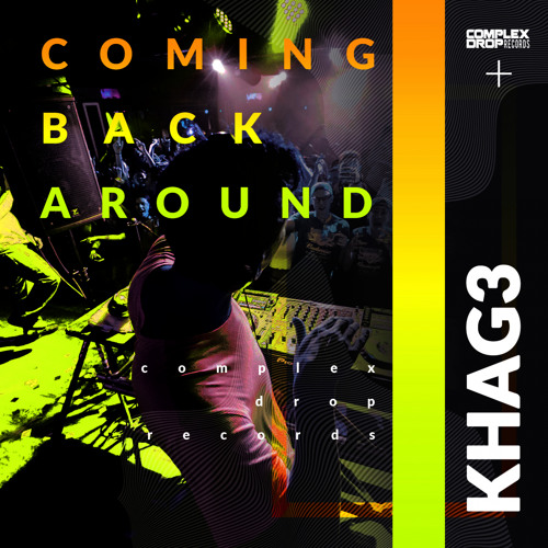 KHAG3 - Coming Back Around [OUT NOW]