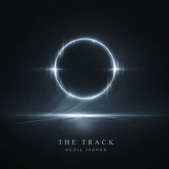 The Track - Ouzil Jagger