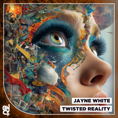 Jayne White - Twisted Reality