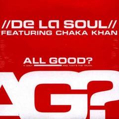 De La Soul ft Chaka Khan - All Good? (Mat Unwin's Latin Gypsy Funk Mix)
