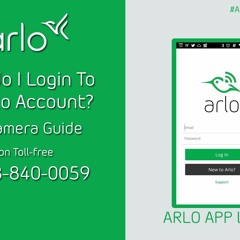 How can I Login To My Arlo Account? | +1-855-990-2866 | Arlo Camera Guide