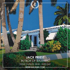Jack Priest w/ Box Of Balearic - May 2020