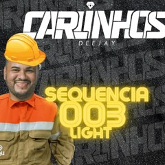 SET LIGHT 003 DJ CARLINHOS SEM PALAVRAO