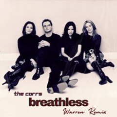 The Corrs - Breathless (Warren Remix)
