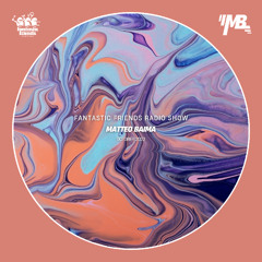 Fantastic Friends radio Show w/ Matteo Baima