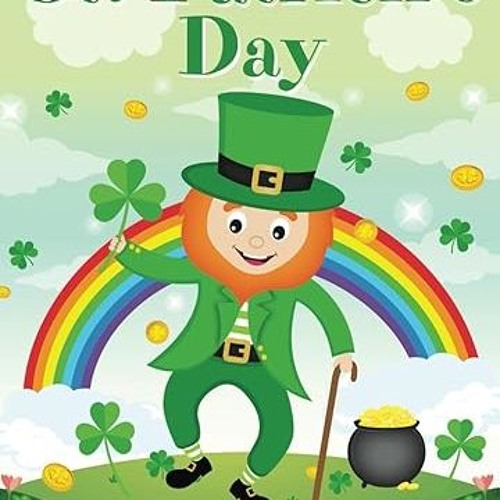 Read✔ ebook✔ ⚡PDF⚡ St. Patrick's Day Activity Book for Kids Ages 4-8: Cute St. Paddy's Day Colo