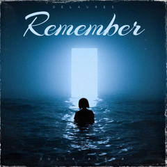 Remember ft. Julia Alexa