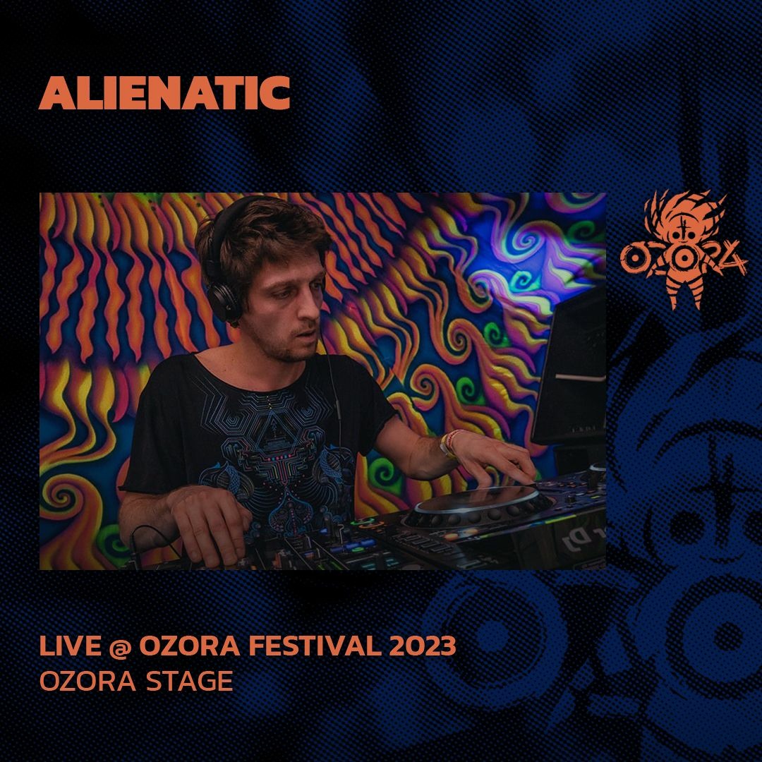 Stream Alienatic @ Ozora Festival 2023 | Ozora Stage by OZORA Festival ...