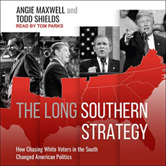 READ PDF 🧡 The Long Southern Strategy: How Chasing White Voters in the South Changed