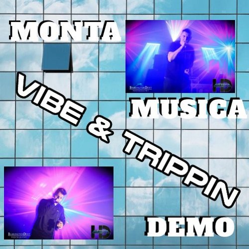 Mc Vibe Trippin Monta Demo