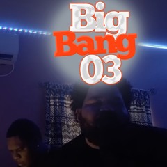 Big Bang 03 (feat. Selectah Renzo)