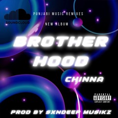 BROTHER HOOD ( GANGS OG WASSEYPUR REMIX) CHINNA | Sxndeep Musikz