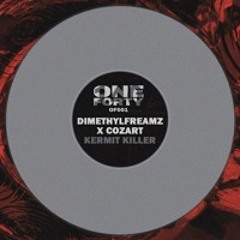 Dimethyldreamz x Cozart - Kermit Killer