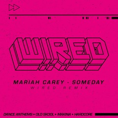 Mariah Carey - Someday (Wired Remix)