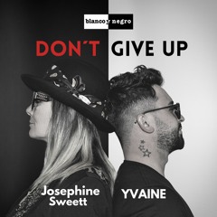 YVAINE Feat. Josephine Sweett - Don´t Give Up