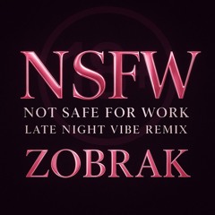 N. S. F. W.- late night vibe Remix (🔞 mature audience)