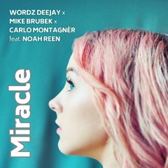 Miracle (Radio Edit) [feat. Noah Reen]