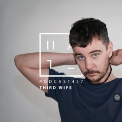 third wife — HATE Podcast 427