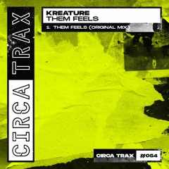 Kreature - Them Feels