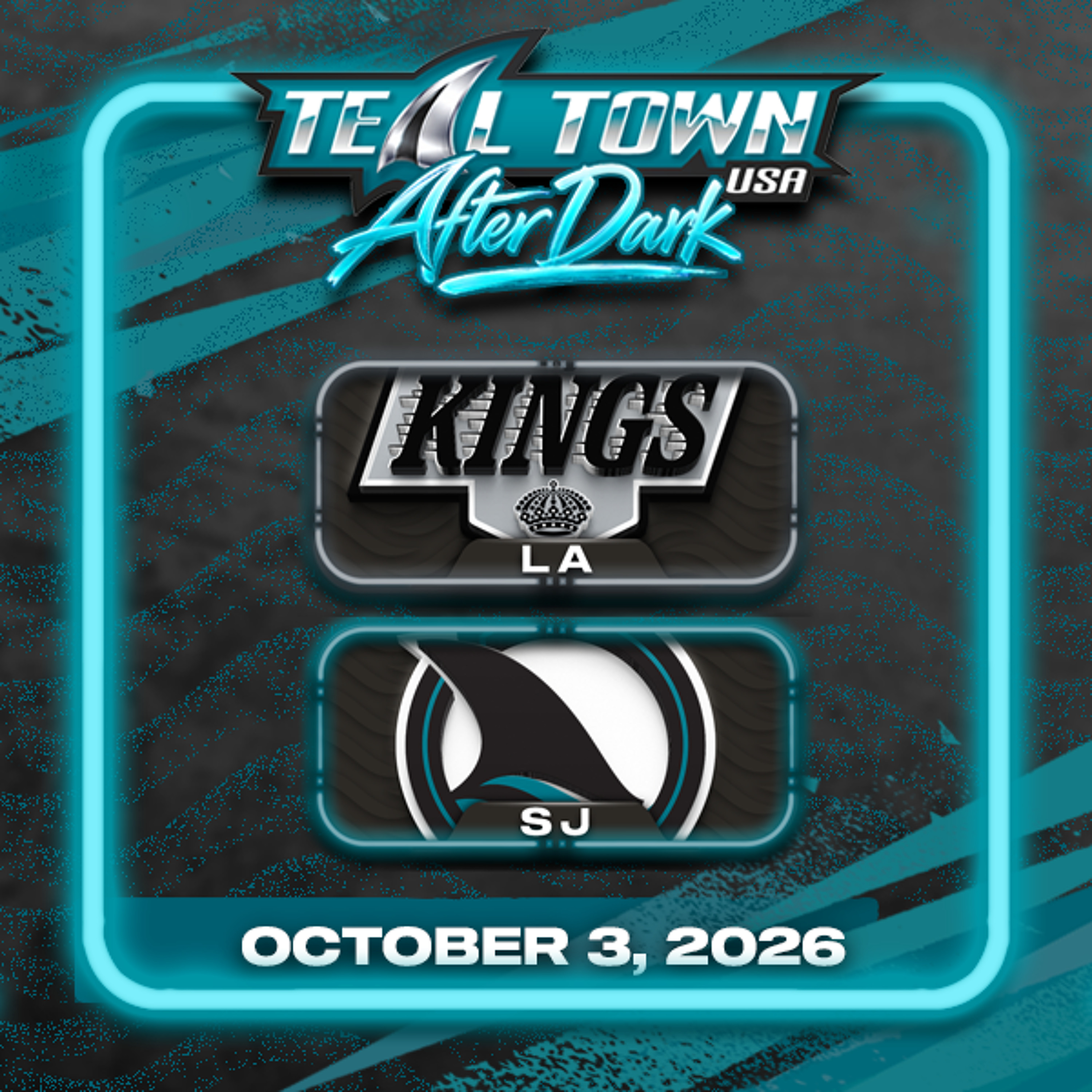 San Jose Sharks vs Los Angeles Kings - 10/3/2026 - Teal Town USA After Dark (Postgame)