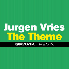 Jurgen Vries - The Theme (Gravik Remix) [FREE DL]