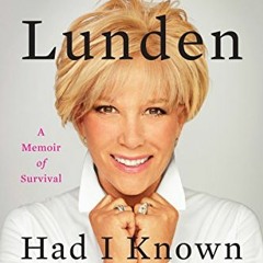 Read KINDLE PDF EBOOK EPUB Had I Known: A Memoir of Survival by  Joan Lunden 📭