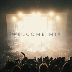 Welcome Mix - 2022-04-25
