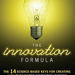 download PDF 📑 The Innovation Formula: The 14 Science-Based Keys for Creating a Cult